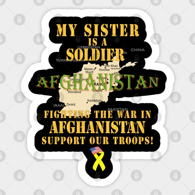 My Sister Soldier Fighting War Afghan w Support Our Troops Sticker by twix123844